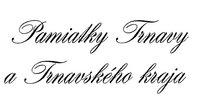 Pamiatky Trnavy a Trnavského kraja - titulka