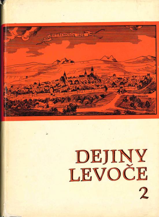 04 – Obálka monografie dejín Levoče, zv. druhý, autor: Ivan Chalupecký, 1975. Zdroj: T. Kowalski